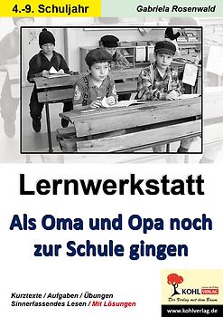 Lernwerkstatt Als Oma und Opa noch zur Schule gingen