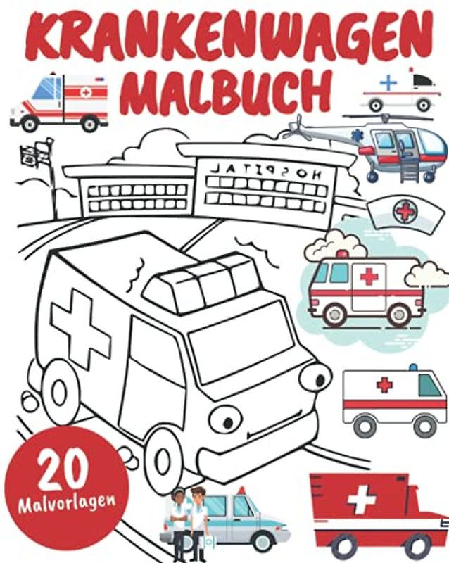 Krankenwagen Malbuch: Für Kinder, Jungen und Mädchen :Entspannung und Stressabbau (Geschenke für Kinder)
