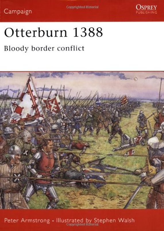 Otterburn 1388: Bloody border conflict (Campaign) - Peter Armstrong