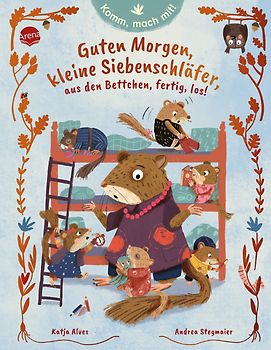 Komm, mach mit! Guten Morgen, kleine Siebenschläfer, aus den Bettchen, fertig, los!