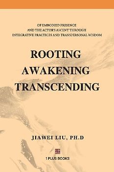 Rooting Awakening Transcending