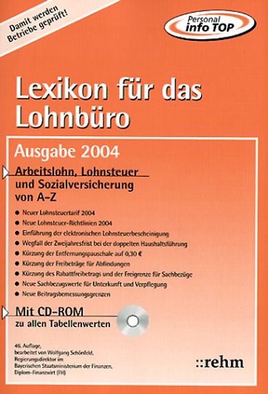 Lexikon für das Lohnbüro. Arbeitslohn, Lohnsteuer und Sozialversicherung von A - Z. Mit CD-ROM zu allen Tabellenwerten