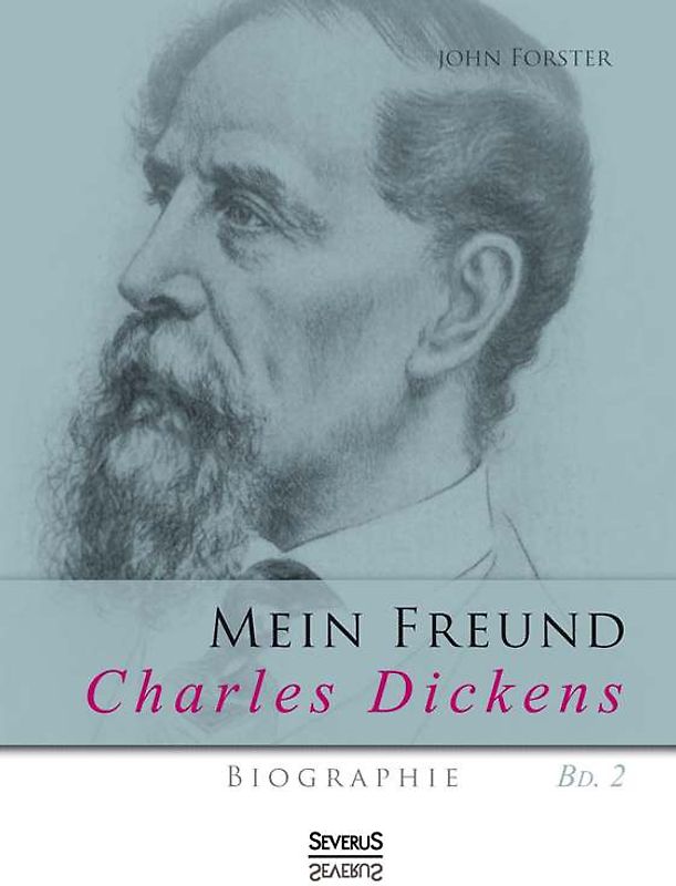 Mein Freund Charles Dickens. Zweiter Band