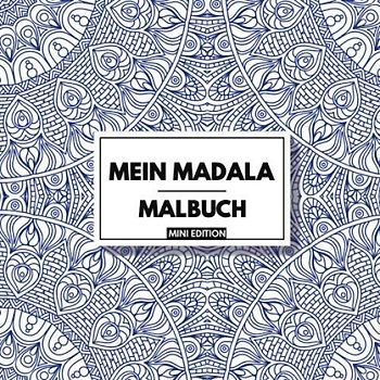 Mein Mandala Malbuch: 30 zeitlose Mandalas zum Ausmalen für Kinder ab 10+ Jahren im praktischen Miniformat! Eignet sich perfekt für den Urlaub und für unterwegs! (Mini Mandalas für Kinder, Band 4)