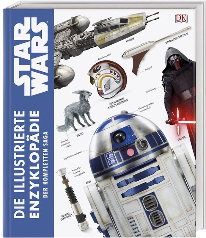 Star Wars™ Die illustrierte Enzyklopädie der kompletten Saga