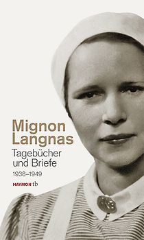 Tagebücher und Briefe 1938-1949