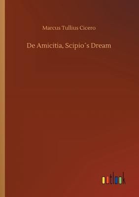 De Amicitia, Scipio´s Dream