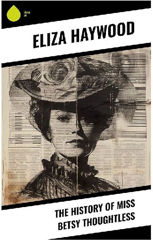 The History of Miss Betsy Thoughtless