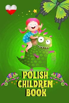 Polish Children Book: Fun and Educational, My First Words, Bilingual Learning, For Kids, 87 Pages, 6x9 in