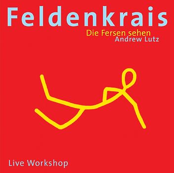 Feldenkrais - Die Fersen sehen