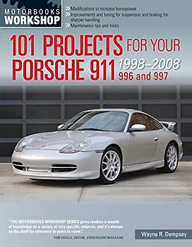 101 Projects for Your Porsche 911, 996 and 997 1998-2008