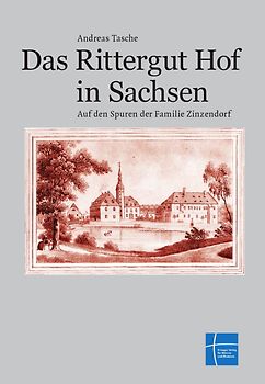 Das Rittergut Hof in Sachsen