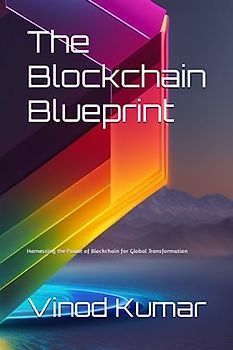 The Blockchain Blueprint: Harnessing the Power of Blockchain for Global Transformation