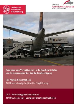 Prognose von Verspätungen im Luftverkehr infolge von Verzögerungen bei der Bodenabfertigung