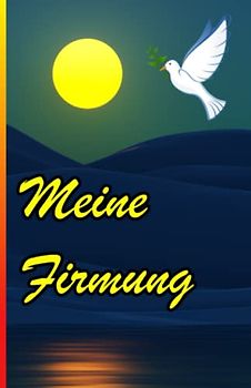 Firmung Erinnerungsbuch: Das Mitbringsel zur Feier der Firmung