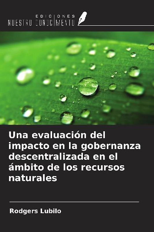 Una evaluación del impacto en la gobernanza descentralizada en el ámbito de los recursos naturales