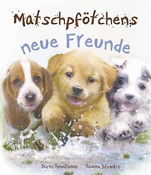 Matschpfötchens neue Freunde