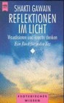 Reflektionen im Licht. Visualisieren und kreativ denken. Ein Buch für jeden Tag