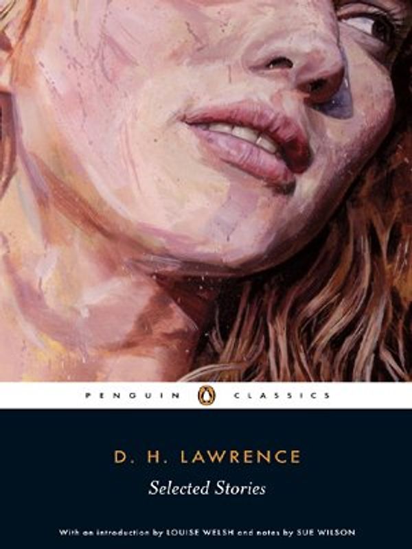 Selected Stories (Penguin Classics) - Lawrence, D. H.