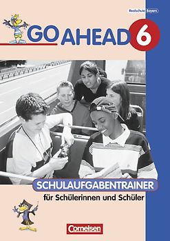 Go Ahead. Ausgabe für sechsstufige Realschulen in Bayern / 6. Jahrgangsstufe - Schulaufgabentrainer mit Lösungen