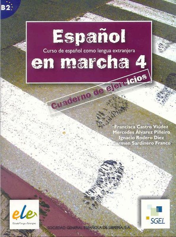 Espanol en marcha 4. Cuaderno de ejercicios / Español en marcha 4. Cuaderno de ejercicios
