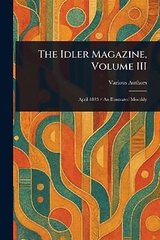 The Idler Magazine, Volume III