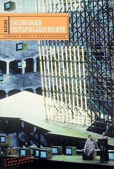 Kleine Salzburger Festspielgeschichte