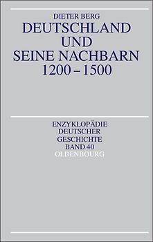 Deutschland und seine Nachbarn 1200-1500