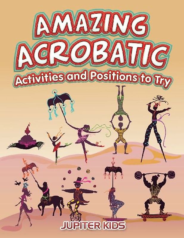 Amazing Acrobatic Activities and Positions to Try