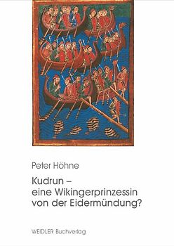 Kudrun – eine Wikingerprinzessin von der Eidermündung?