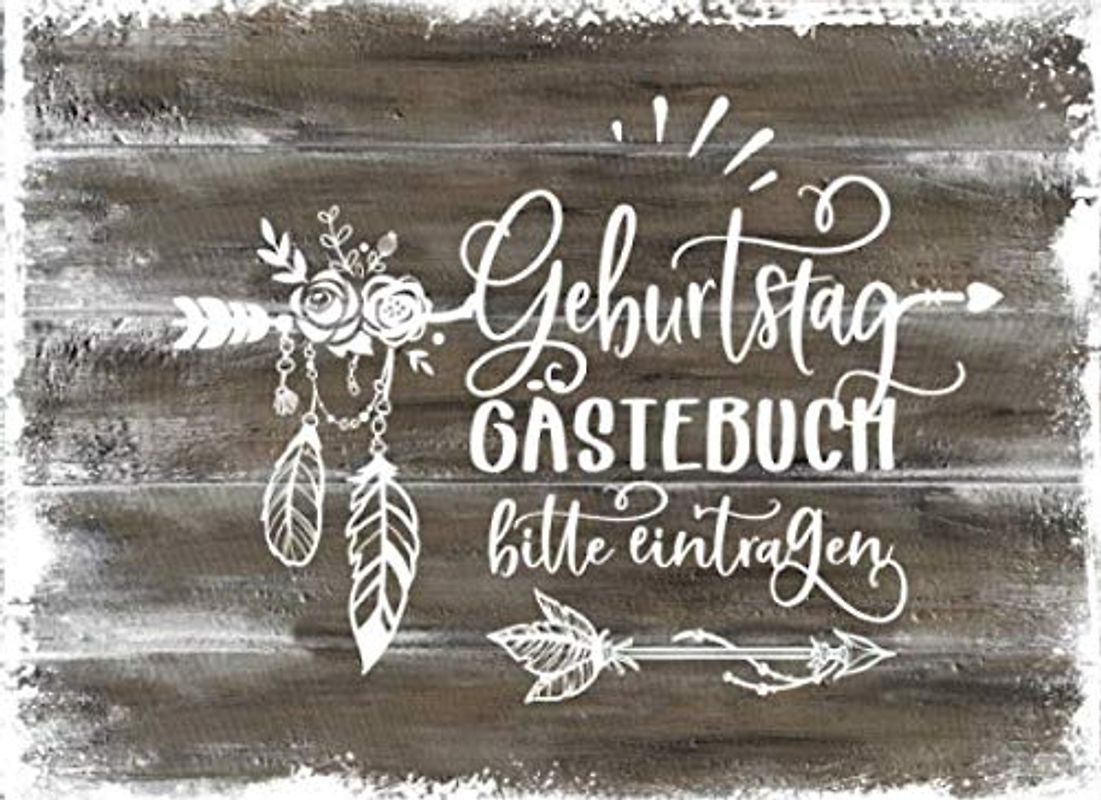 Geburtstag Gästebuch: Rustikales Boho Gäste Geburtstagsbuch zum Eintragen - Blanko Erinnerungsalbum Unliniert, Dekor - Geburtstagswünsche Party Dekoration Frauen Buch Holz Design