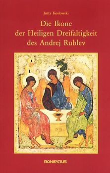 Die Ikone der heiigen Dreifaltigkeit des Andrej Rublev