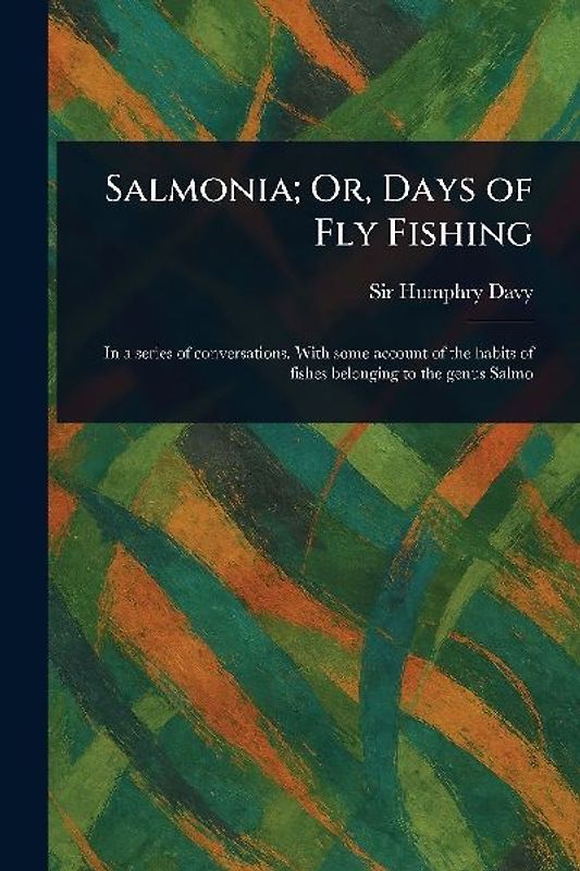 Salmonia; Or, Days of Fly Fishing