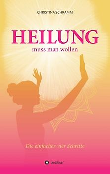Heilung muss man wollen
