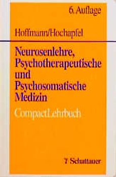 Neurosenlehre, Psychotherapeutische und Psychosomatische Medizin. CompactLehrbuch