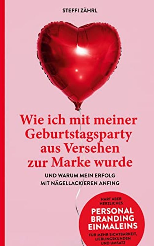 Wie ich mit meiner Geburtstagsparty aus Versehen zur Marke wurde