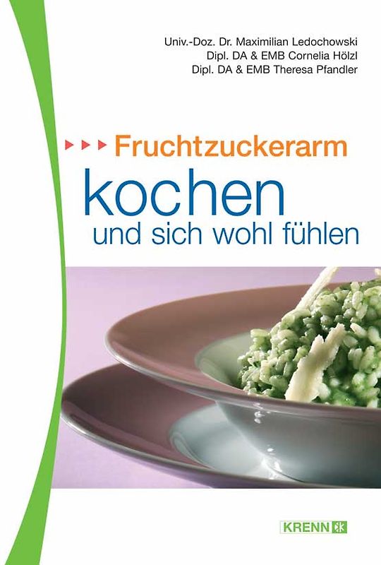 Fruchtzuckerarm kochen und sich wohlfühlen