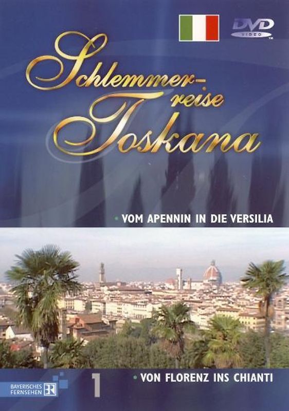 Schlemmerreise Toskana - Teil 1: Vom Apennin in die Versilia & Von Florenz ins Chianti - Werner Teufl DVD