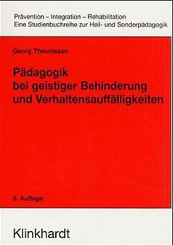 Pädagogik bei geistiger Behinderung und Verhaltensauffälligkeiten. Ein Kompendium für die Praxis