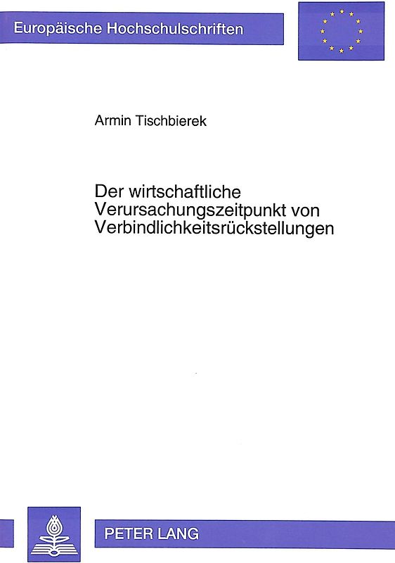 Der wirtschaftliche Verursachungszeitpunkt von Verbindlichkeitsrückstellungen