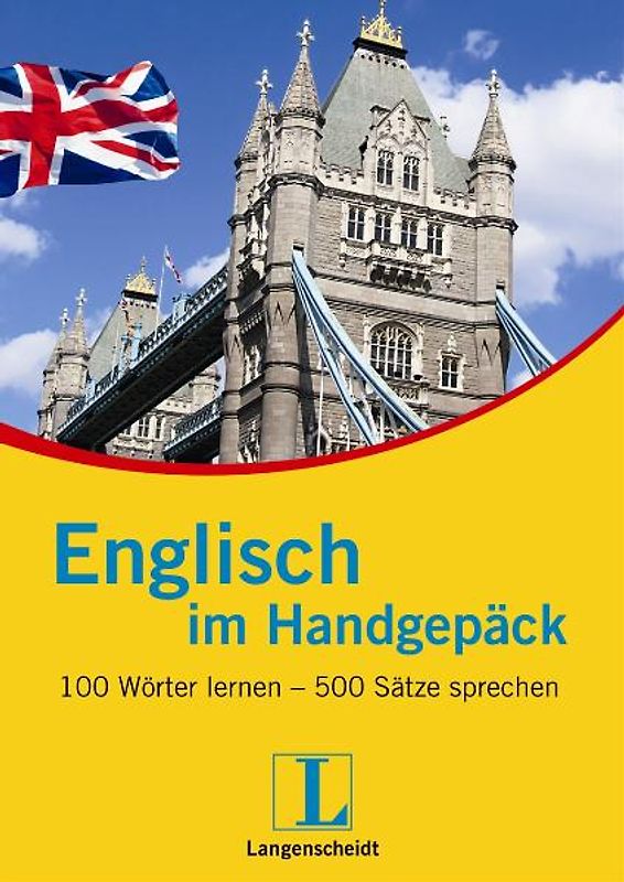 Langenscheidt Englisch im Handgepäck. 100 Wörter lernen - 500 Sätze sprechen
