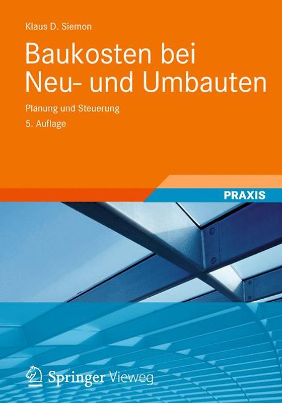 Baukosten bei Neu- und Umbauten. Planung und Steuerung