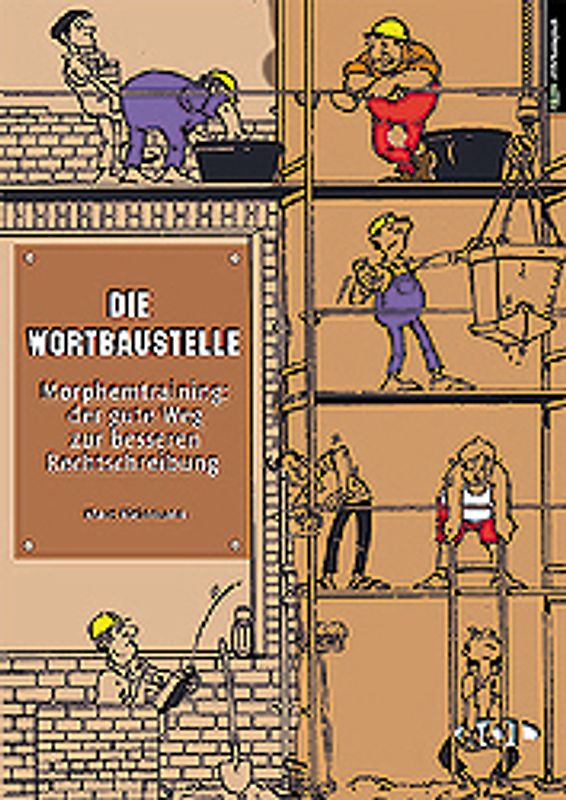 Die Wortbaustelle - Morphemtraining