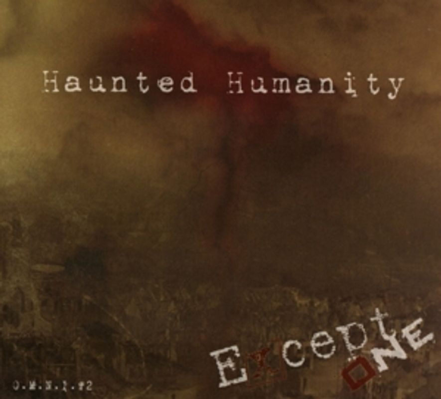Except One - Haunted Humanity