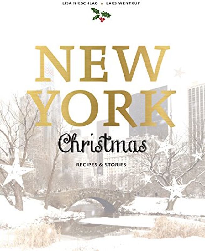New York Christmas: Recipes and Stories