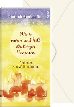 Wenn warm und hell die Kerzen flammen