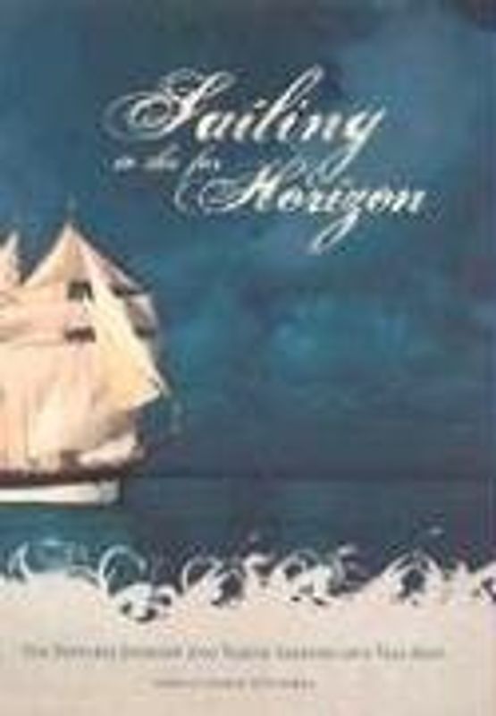 Sailing to the Far Horizon: The Restless Journey and Tragic Sinking of a Tall Ship - Bitterman, Pamela Sisman