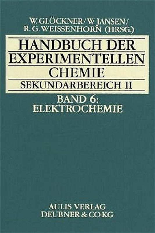 Handbuch der experimentellen Chemie. Sekundarbereich II / Band 6:  Elektrochemie