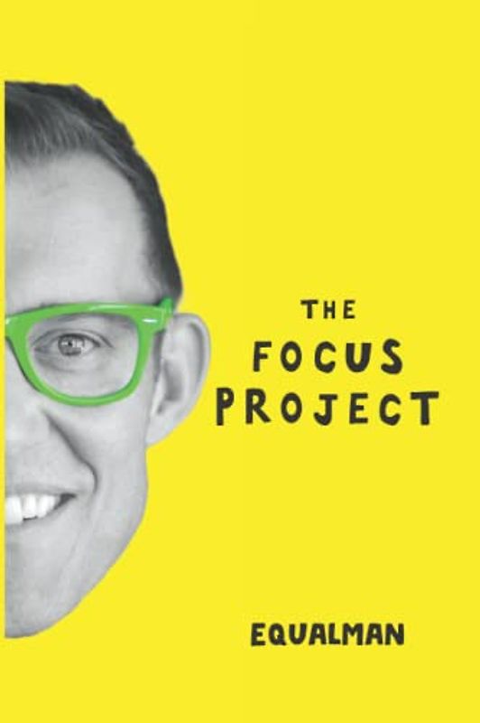 The Focus Project: The Not So Simple Art of Doing Less