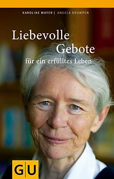 Liebevolle Gebote für ein erfülltes Leben